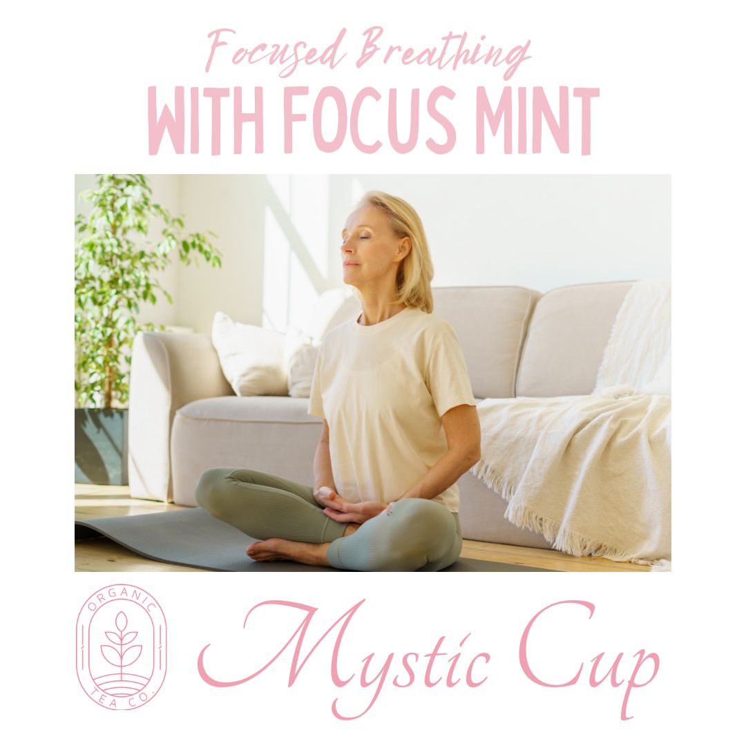 Focused Breathing - A Breath of Clarity with Focus Mint